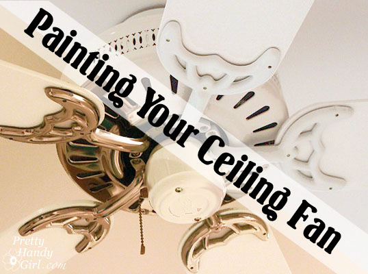 paint_your_ceiling_fan_tutorial Update Your Ceiling Fan with Paint