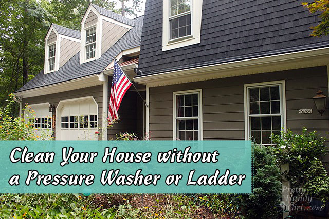 How to Clean Your House Exterior without a Pressure Washer or Ladder