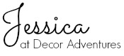 Jessica at Decor Adventures Blog