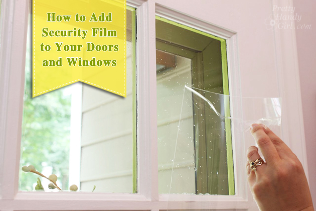 How to Add Security Film to Glass Doors & Windows | Pretty Handy Girl