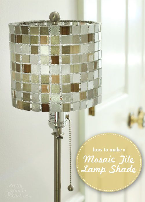 Make Your Own Mosaic Tile Lampshade | Pretty Handy Girl