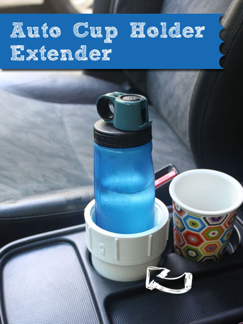 Auto Cup Holder Extender | Pretty Handy Girl