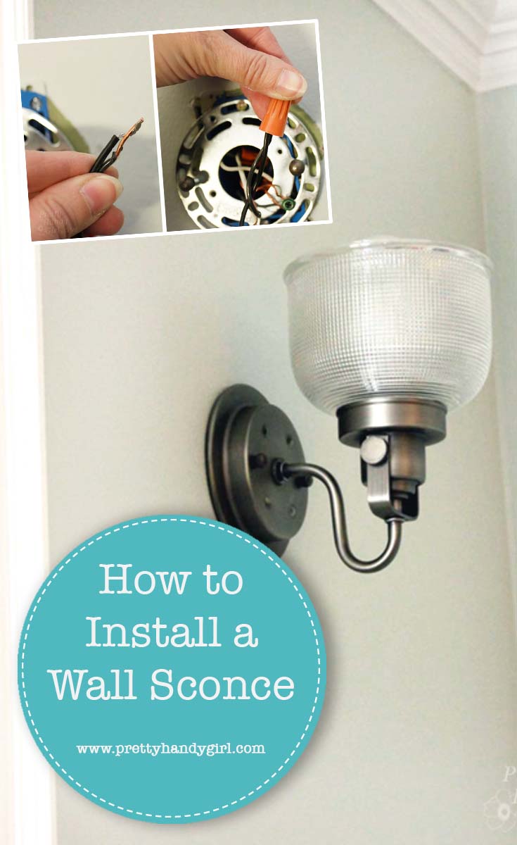 How to Install a Wall Sconce Light Fixture | Pretty Handy Girl