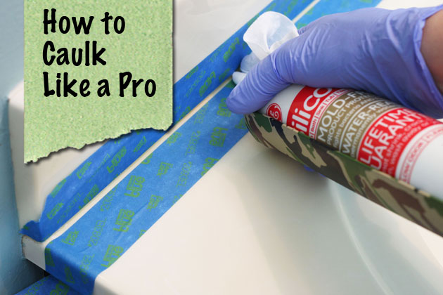 How to Caulk Like a Pro