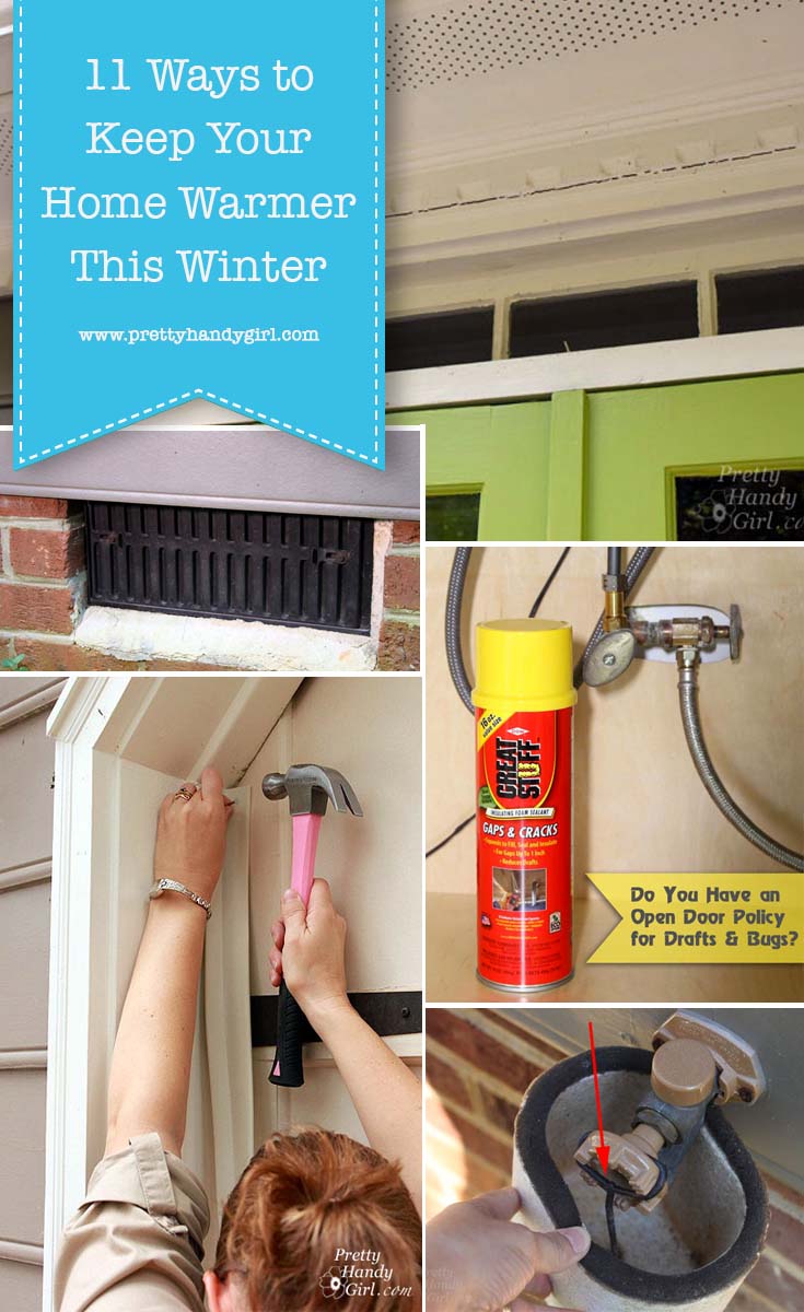 Here are 11 Ways to Keep Your Home Warmer this Winter... And, not one of them involves raising the thermostat! | Pretty Handy Girl #prettyhandygirl #winterhometips #warmhometips