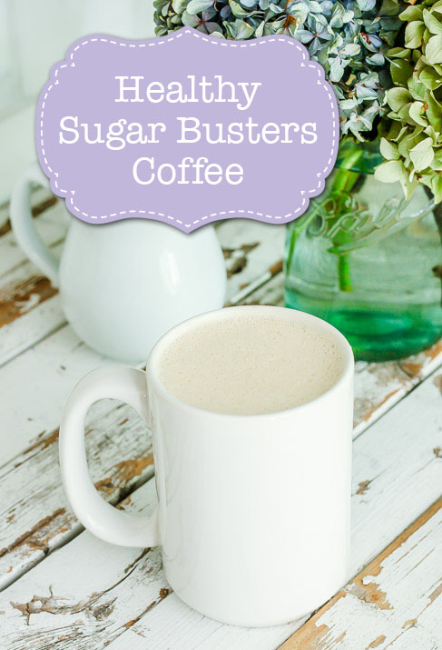 Heathy Sugar Busters Coffee | Pretty Handy Girl
