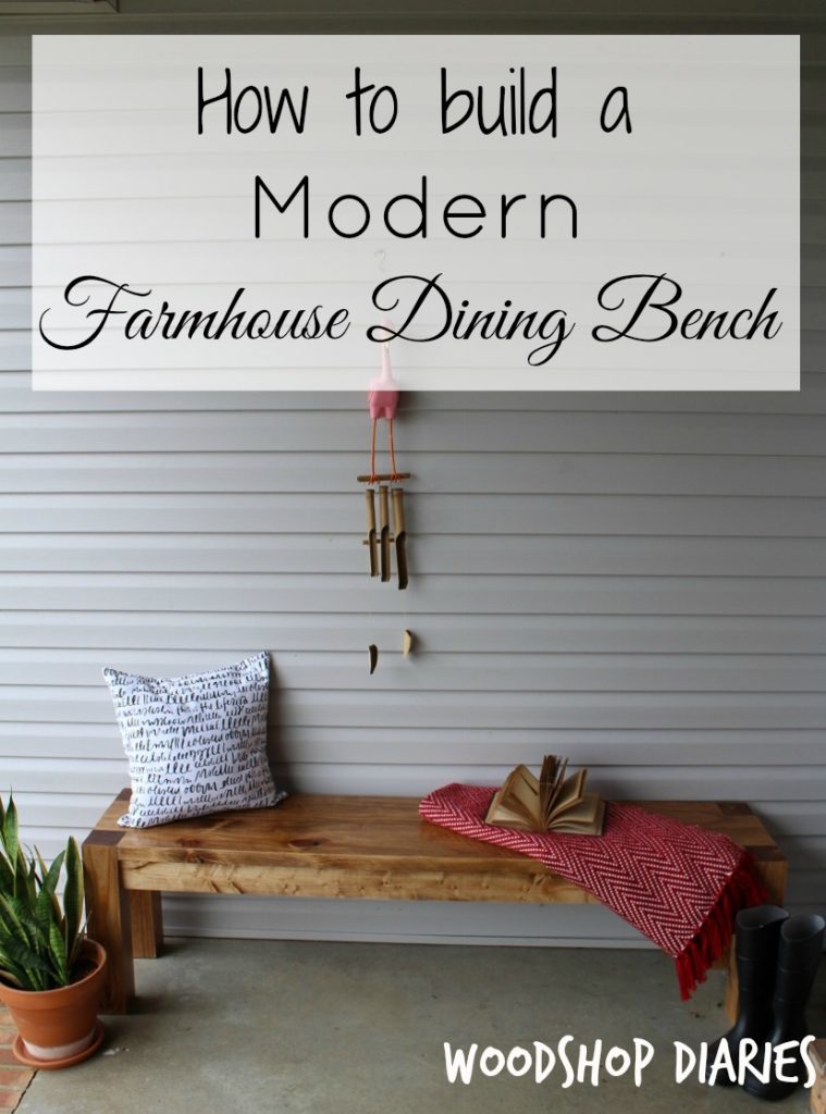 Dining Bench Pin How to Build a Modern Farmhouse Dining Bench