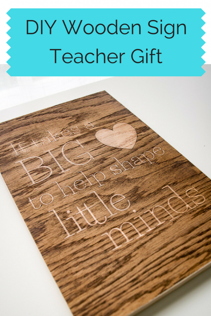 This wooden sign would make the perfect end-of-school-year gift for your child's teacher!