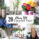 20 clever diy upcycled vases social media image