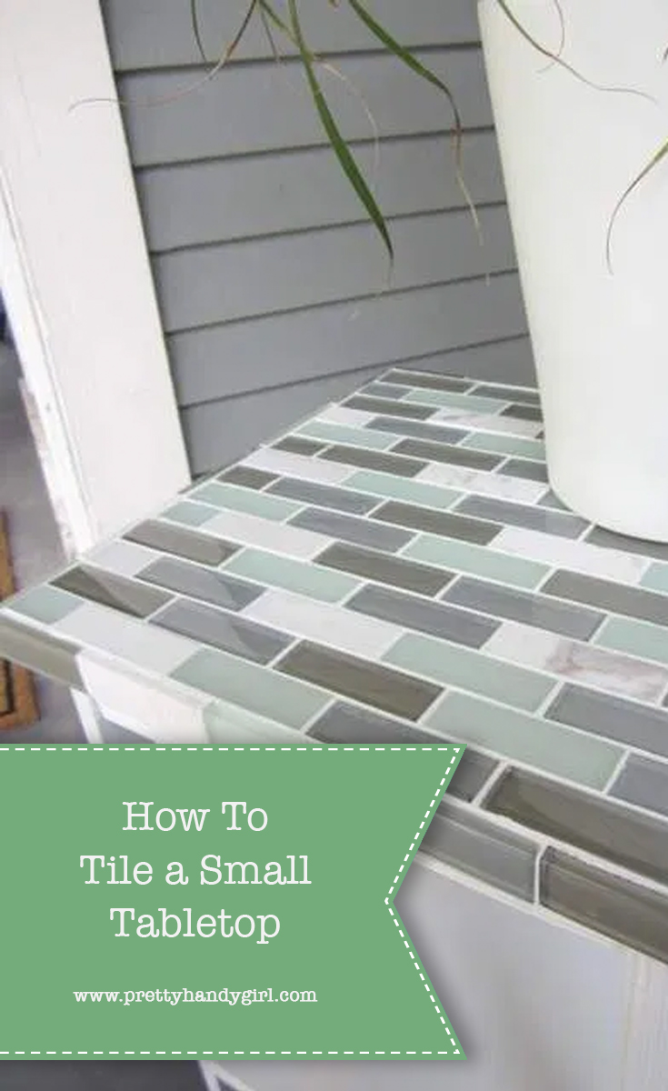 How to Tile a Small Table Top | Pretty Handy Girl