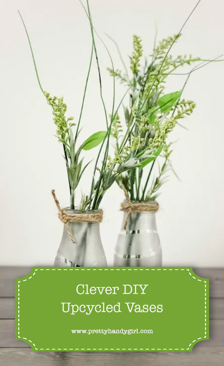 Clever DIY Upcycled Vases | Pretty Handy Girl