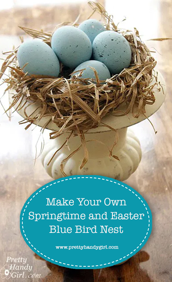 Make Your Own Springtime and Easter Blue Bird Nest | Pretty Handy Girl