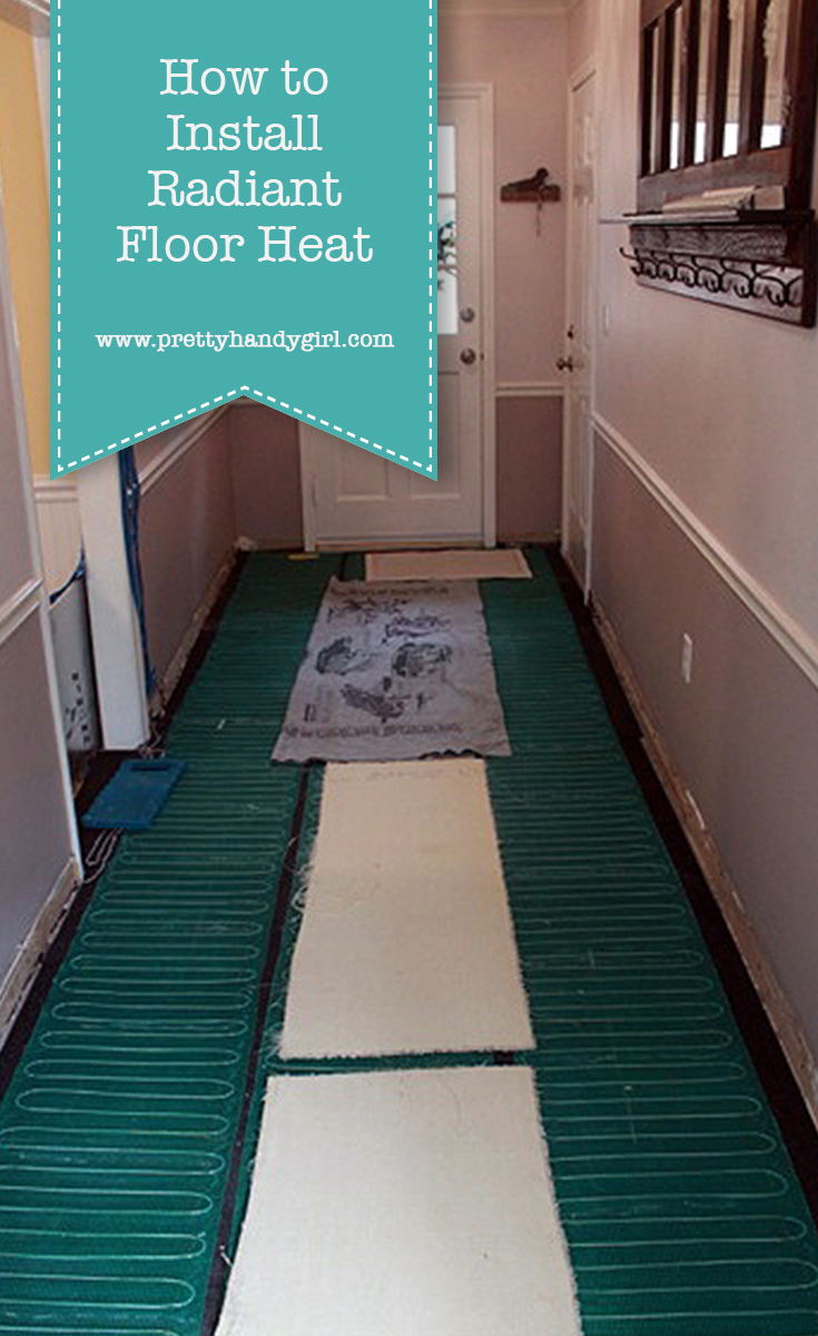 How to Install Radiant Floor Heat | Pretty Handy Girl
